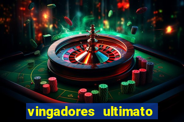 vingadores ultimato filme completo dublado online gratis